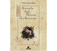 Libri Bisi Francesca - Oracolo Del Bosco Santuario. Con Carte