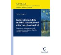Libri Bisogno M. - Profili Tributari Della Mobilità Sostenibile Nel Settore Degl