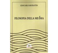 Libri Bistrattin Giancarlo - Filosofia Della Melma