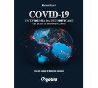 Libri Bizzarri Mariano - Covid-19. Un'epidemia Da Decodificare. Tra Realta E Dis