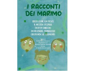 Libri Bizzarro Sonia Maria - I Racconti Dei Marimo. Liberi Come Un Pesce-Il Nost
