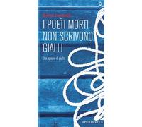 Libri Björn Larsson - I Poeti Morti Non Scrivono Gialli