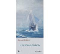 Cerchio Celtico - Björn Larsson - 2008