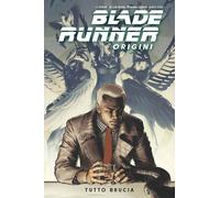 Libri Blade Runner Origins 3 Tutto Brucia