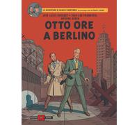 Libri Blake E Mortimer - Otto Ore A Berlino