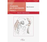 Libri Blandine Calais-Germain - Anatomia Del Movimento. Ediz. Illustrata #02