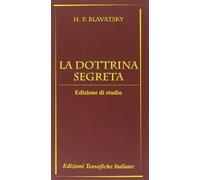 Libri Blavatsky Helena Petrovna - La Dottrina Segreta