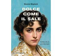 Libri Blaylock Bonnie - Dolce Come Il Sale