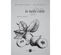 Libri Blazevic Magdalena - In Tarda Estate
