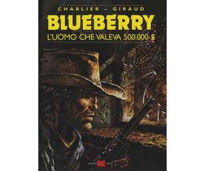 Libri Blueberry #14 - L'Uomo Che Valeva 500.000 Dollari