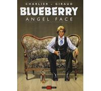 Angel Face. Blueberry - Charlier Jean Michel, Giraud