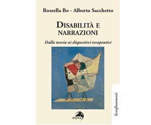 Libri Bo Rossella / Sacchetto Alberto - Disabilita E Narrazioni. Dalla Teoria Ai