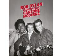 Libri Bob Dylan - Filosofia della canzone moderna - 2022 (Varia)