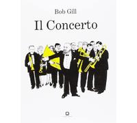 Libri Bob Gill - Il Concerto