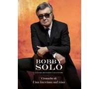 Libri Bobby Solo - Cronache Da Una Lacrima Sul Viso