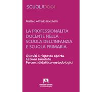 Libri Bocchetti Matteo Alfredo - La Professionalita Docente Nella Scuola Dell'in