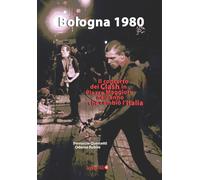 Libri Bologna 1980. Il Concerto Dei Clash In Piazza Maggiore Nell'anno Che Cambi