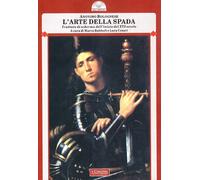 Libri bolognese Anonimo - L' Arte Della Spada. Trattato Di Scherma Dell'inizio D