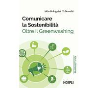 Comunicare la sostenibilità. Oltre il Greenwashing