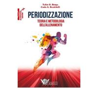 Libri Bompa Tudor O. / Carlo Buzzichelli - Periodizzazione. Teoria Metodologia A