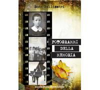 Libri Bona Pellizzari - Fotogrammi della memoria - 2016