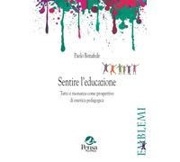 Sentire l'educazione. Tatto e risonanza come prospettive di estetica pedagogica