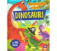 Meravigliose storie di dinosauri. Ediz. illustrata - Bonaparte