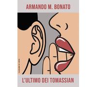 Libri Bonato Armando M. - L' Ultimo Dei Tomassian