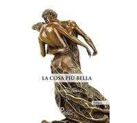 Libri Bonato Elisabetta - La Cosa Piu Bella