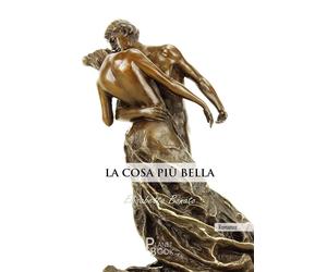 Libri Bonato Elisabetta - La Cosa Piu Bella