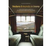 Libri Bonaventure Jean-Baptiste - Vedere Il Mondo In Treno