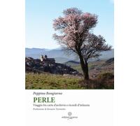 Libri Bongiorno Giuseppe - Perle. Viaggio Fra Carte D'archivio E Ricordi D'infan