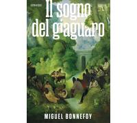 Libri Bononi Francesca - Il sogno del giaguaro - 2025 (Bookclub)