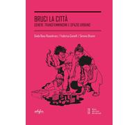 Bruci la città. Generi, transfemminismi e spazio urbano