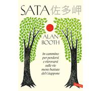Libri Booth Alan - Sata. In Cammino Per Perdersi E Ritrovarsi Sulle Vie Meno Bat