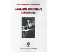 Bordoni Bruno Davide / Emiliano Zanier - Aforismi Scientifici Osteopatici. Vol.