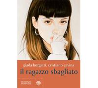 Libri Borgatti Giada / Cristiano Cavina - Il Ragazzo Sbagliato