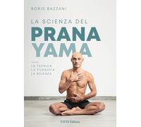 Libri Boris Bazzani - La scienza del Pranayama - 2021 (Yoga)