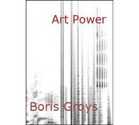 Libri Boris Groys - Art Power