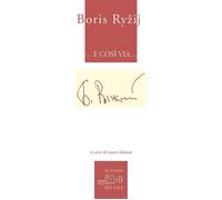 Libri Boris Ryzij - E Cosi Via... Ediz. Italiana E Russa