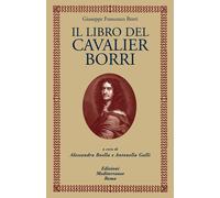 Libri Borri Giuseppe F. - Il Libro Del Cavaliere Borri