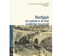 Libri Bortigali. Un Paese E Le Sue Pratiche Musicali. Con CD Audio