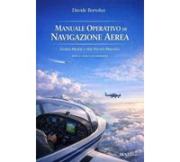 Libri Bortoluz Davide - Manuale Operativo Di Navigazione Aerea