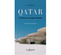Qatar. L'anomalia di un mondo estraneo
