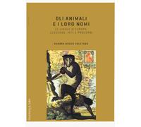 Libri Bosco Coletsos Sandra - Gli Animali E I Loro Nomi. Le Lingue D'europa: Leg