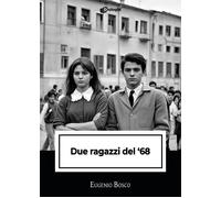 Libri Bosco Eugenio - Due Ragazzi Del '68