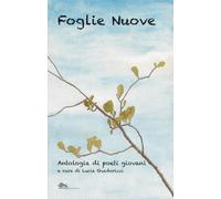 Foglie nuove. Antologia di poeti giovani
