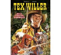 Libri Boselli Mauro - Nella Terra Dei Seminoles. Tex Willer