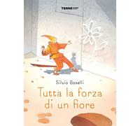Tutta la forza di un fiore