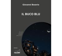 Libri Boserio Giovanni - Il Buco Blu